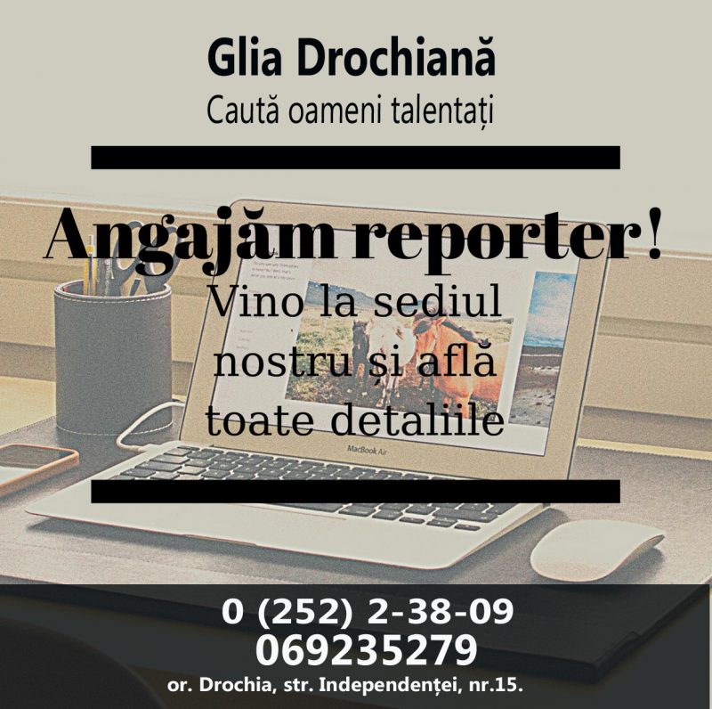PP „Glia Drochiană” angajează reporter