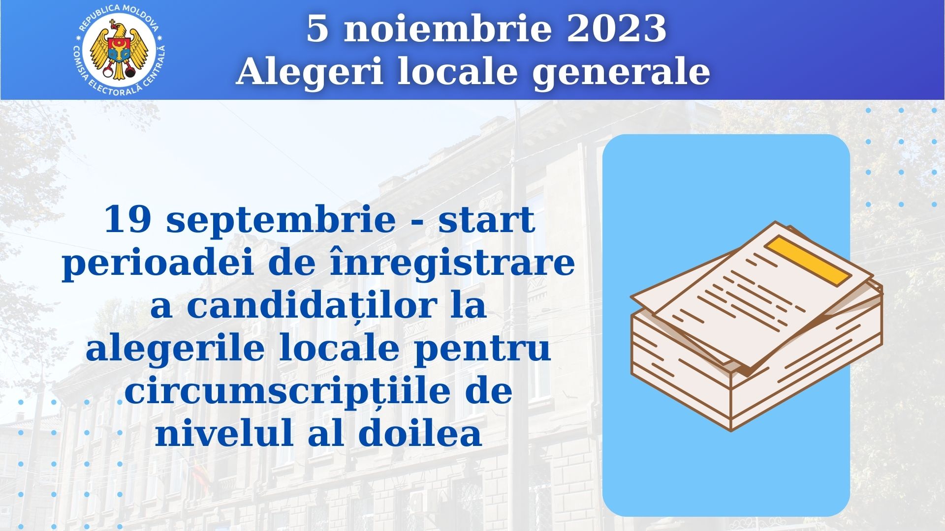 19 septembrie, începe perioada de depunere a documentelor pentru înregistrarea candidaților la alegerile locale generale din 5 noiembrie 2023