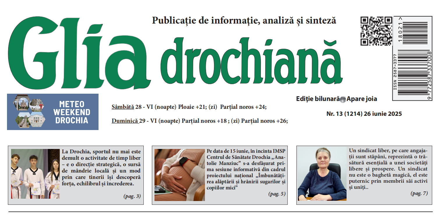 Ziarul Glia Drochiană n13 – 26 iunie 2025